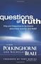 Questions Of Truth: Fifty-One Responses To Questions About God, Science, An