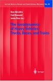 The Aerodynamics of Heavy Vehicles: Trucks, Buses, and Trains (Lecture Notes in Applied and Computational Mechanics)