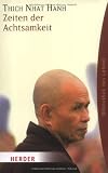 Zeiten der Achtsamkeit (HERDER spektrum) - Thich Nhat Hanh