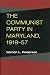 The Communist Party in Maryland, 1919-57