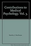 Contributions to medical psychology. Vol. 3