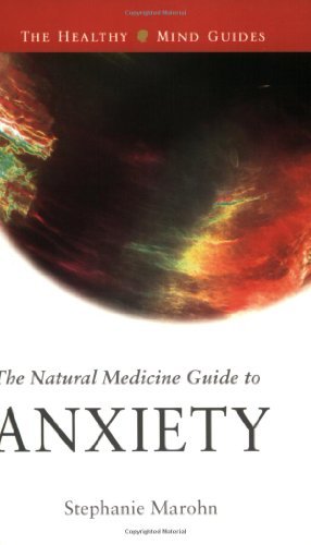 The Natural Medicine Guide to Anxiety (Healthy Mind Guides)