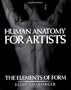 Human Anatomy for Artists: The Elements of Form