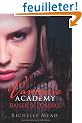 Vampire academy, tome 3 : baiser de l'ombre