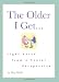 The Older I Get...: Light Verse from a Senior Perspective