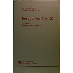 Europa von A - Z. Taschenbuch der europ�ischen Integration