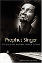 Prophet Singer: The Voice and Vision of Woody Guthrie (American Made Music)