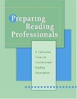 Preparing Reading Professionals: A Collection from the International Reading Association