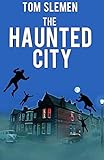 The Haunted City