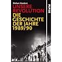 Unsere Revolution: Die Geschichte der Jahre 1989/90