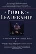 Public Leadership: How Individual Public Leaders Achieved Extraordinary Performance Results in Spite of Citizens Demand to Do More with Less Available Resources