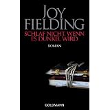 Schlaf nicht, wenn es dunkel wirdvon "Joy Fielding"