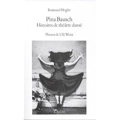 Pina Bausch - Histoires de th��tre dans�