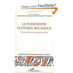 Le patrimoine culturel et religieux : Enjeux juridiques et pratiques culturelles