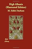 High Albania (Illustrated Edition)