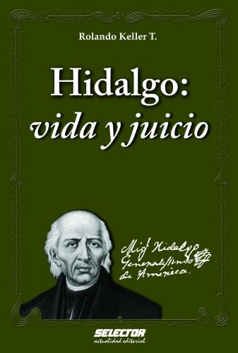 Hidalgo: vida y juicio (Spanish Edition)