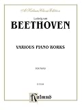 Various Piano Works, Including Complete Bagatelles (Kalmus Edition)