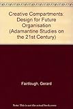 Creative compartments : a design for future organisationq