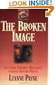 The Broken Image: Restoring Personal Wholeness through Healing Prayer