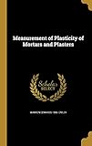 Measurement of Plasticity of Mortars and Plasters