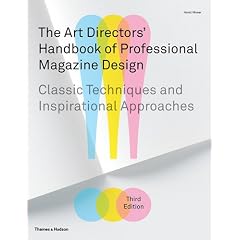 The Art Directors' Handbook of Professional Magazine Design: Classic Techniques and Inspirational Approaches