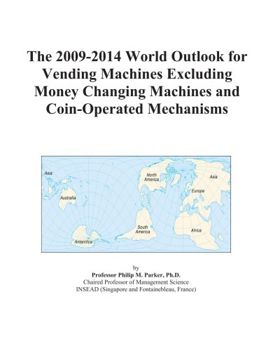 The 2009-2014 World Outlook for Vending Machines Excluding Money Changing Machines and Coin-Operated Mechanisms