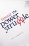 Beyond the Power Struggle