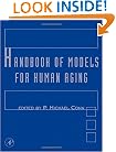 Handbook of Models for Human Aging