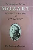 Rhythmic gesture in Mozart : le nozze di Figaro & Don Giovanni