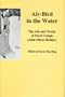 Air-Bird in the Water: The Life and Works of Pearl Craigie (John Oliver Hobbes)