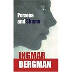 Persona and Shame: The Screenplays of Ingmar Bergman (Persona & Shame Ppr) book cover