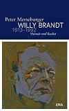 Willy Brandt: 1913-1992 - Vision�r und Realist