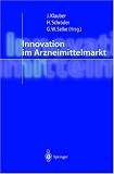 Innovation im Arzneimittelmarkt - 