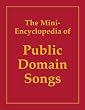 The Mini-Encyclopedia of Public Domain Songs, 1998