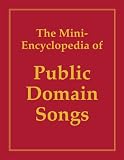 The Mini-Encyclopedia of Public Domain Songs, 1998