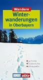  : Winterwandern in Oberbayern. DuMont aktiv: 35 Touren. Exakte Karten. H&ouml;henprofile