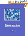 Glasperlenschule: Perlen wickeln am Eingasbrenner