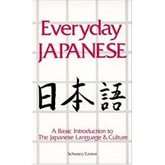 Everyday Japanese: A Basic Introduction to the Japanese Language and Culture (Language - Japanese)