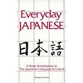 Everyday Japanese: A Basic Introduction to the Japanese Language and Culture (Language - Japanese)