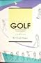 Learning Golf: The How-To-Learn Book for Aspiring Golfers