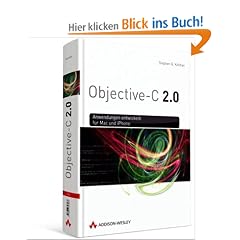 Objective-C 2.0: Anwendungen entwickeln f�r Mac und iPhone