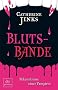 Blutsbande. Bekenntnisse einer Vampirin