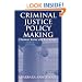 Criminal Justice Policy Making: Federal Roles and Processes