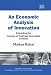 An Economic Analysis of Innovation: Extending the Concept of National Innovation Systems (New Horizo