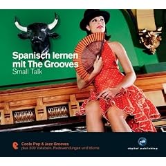 Spanisch lernen mit The Grooves - Small Talk: Pop & Jazz Grooves. Niveau A2