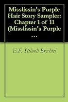 Misslissin's Purple Hair Story Sampler: Chapter 1 of 11 (Misslissin's Purple Hair Story Samplers)