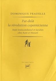 Par-delà la révolution copernicienne La Révolution copernicienne - Collection L'Âne d'or - Les Belles