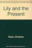 Lily and the present