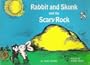 Rabbit and Skunk and the Scary Rock