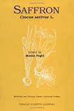 Saffron: Crocus Sativus L. (Medicinal & Aromatic Plants P Industrial Profiles)